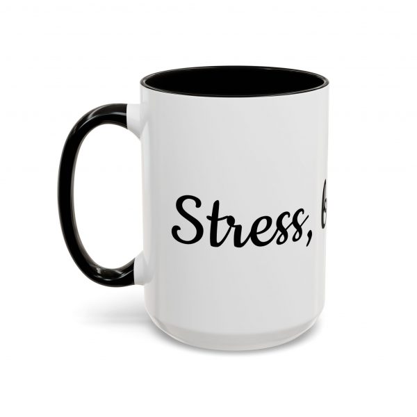 Stress, but Yes - Mug - Image 8