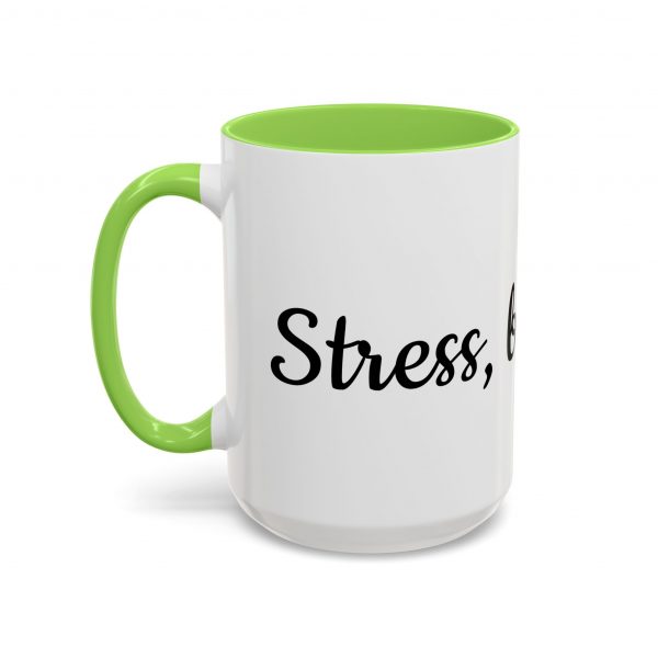 Stress, but Yes - Mug - Image 16